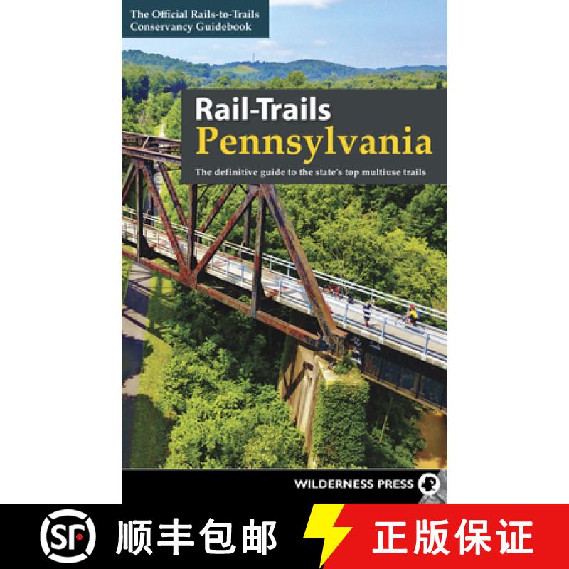 【3-4周达】Rail-Trails Pennsylvania : The definitive guide to the state's top multiuse trails [9780899979670]