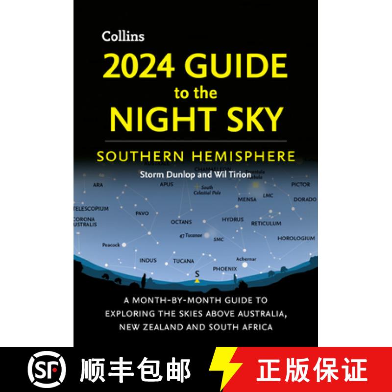 预订 2024 Guide to the Night Sky Southern Hemisphere: A Month-By-Month Guide to Exploring the Skies A... [9780008619619]