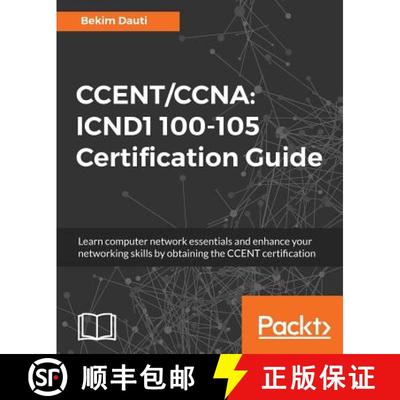 预订 CCENT/CCNA: ICND1 100-105 Certification Guide : Learn computer network essentials and enhance yo... [9781788621434]