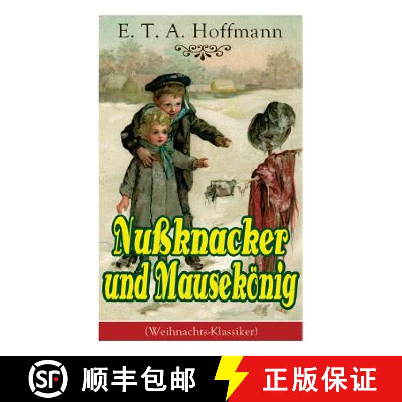 【3-4周达】Nußknacker und Mausekönig (Weihnachts-Klassiker): Ein spannendes Kunstmärchen von dem M... [9788026861508]