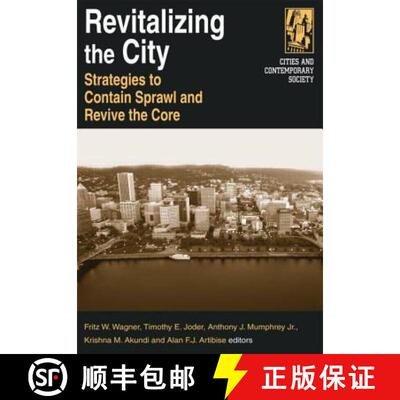 【3-4周达】Revitalizing the City: Strategies to Contain Sprawl and Revive the Core: Strategies to Con... [9780765612427]