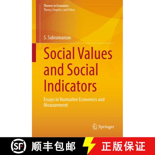 【3-4周达】精装 Social Values and Social Indicators : Essays in Normative Economics and Measurement [9789811604270]