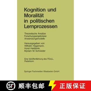 【3-4周达】Kognition und Moralität in politischen Lernprozessen: Theoretische Ansätze Forschungserg... [9783663059974]