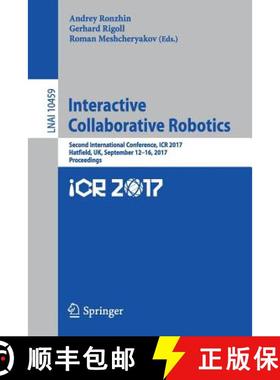 【3-4周达】Interactive Collaborative Robotics : Second International Conference, ICR 2017, Hatfield, ... [9783319664705]