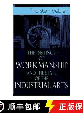 【3-4周达】The Instinct of Workmanship and the State of the Industrial Arts [9788027332540]