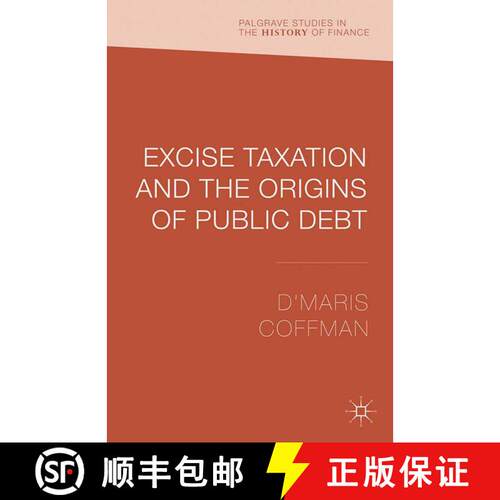 【3-4周达】Excise Taxation and the Origins of Public Debt (1st ed. 2013) [9781349475643]