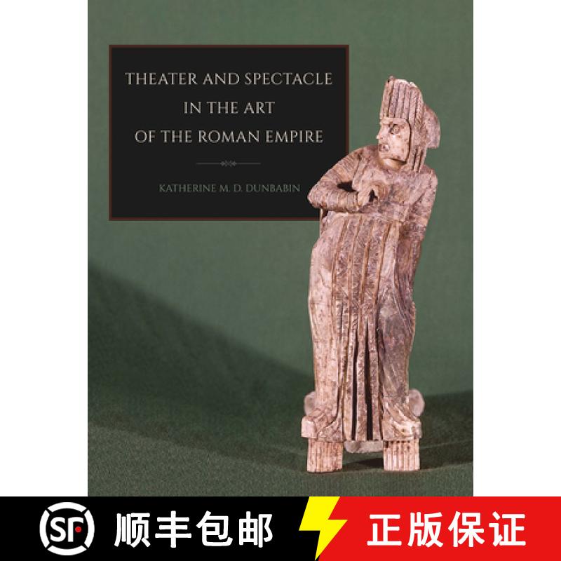 【3-4周达】Theater and Spectacle in the Art of the Roman Empire [9780801456886]
