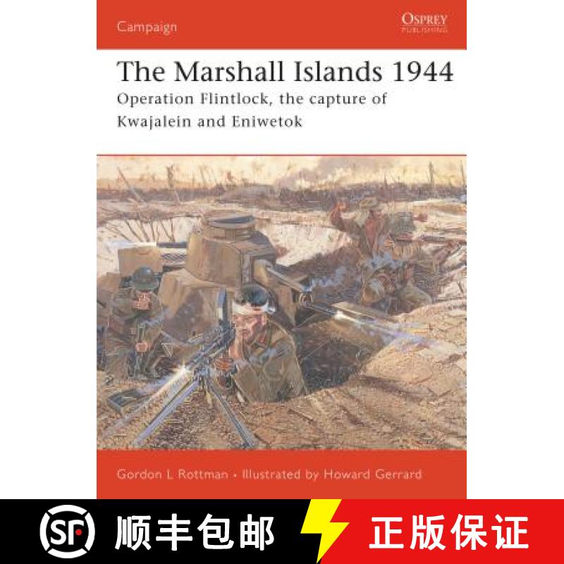 【3-4周达】The Marshall Islands 1944: Operation Flintlock, the Capture of Kwajalein and Eniwetok [9781841768519]