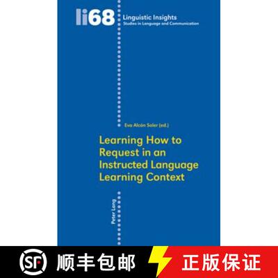 【3-4周达】Learning How to Request in an Instructed Language Learning Context [9783039116010]