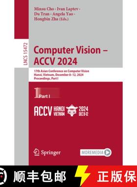 【3-4周达】Computer Vision - ACCV 2024 : 17th Asian Conference on Computer Vision, Hanoi, Vietnam, De... [9789819608843]