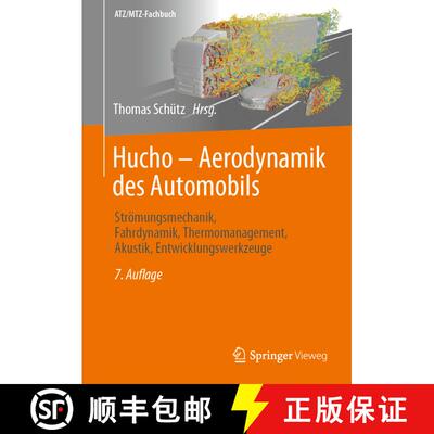 【3-4周达】Hucho - Aerodynamik des Automobils: Strömungsmechanik, Fahrdynamik, Thermomanagement, Aku... [9783658358327]