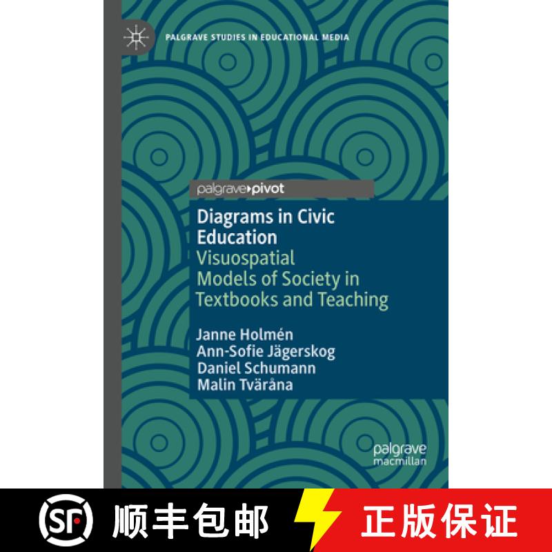 【3-4周达】Diagrams in Civic Education: Visuospatial Models of Society in Textbooks and Teaching [9783031668654]