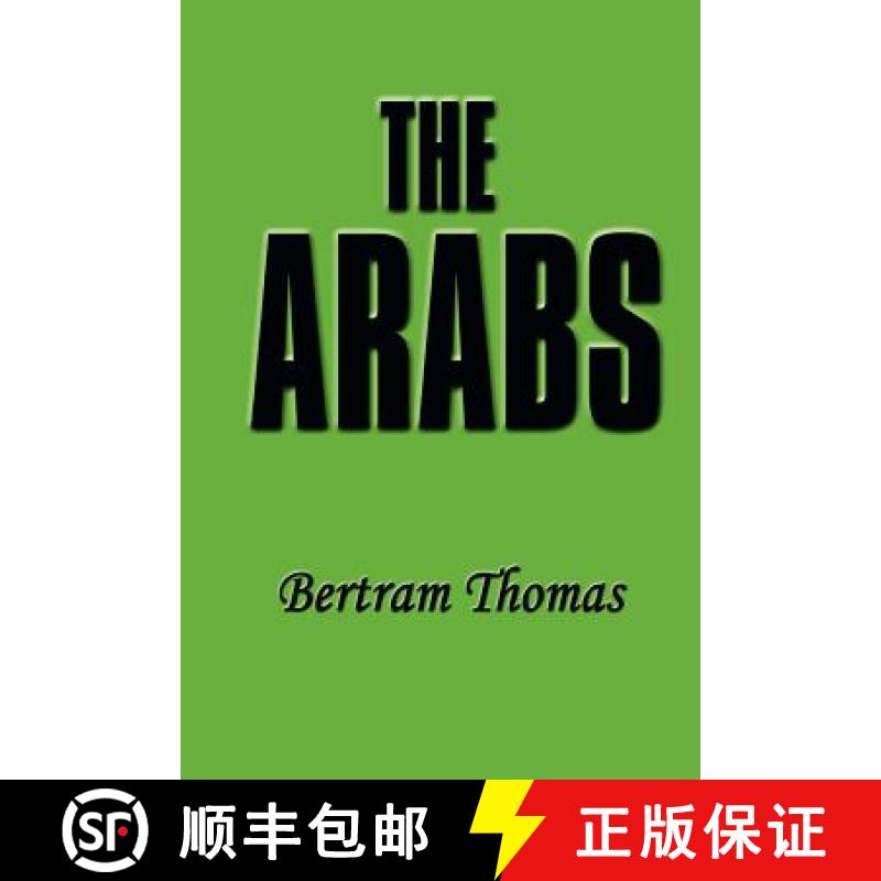 【2-3周达】The Arabs: The Life-Story of a People Who Have Left Their Deep Impress on the World. [9781931541206]