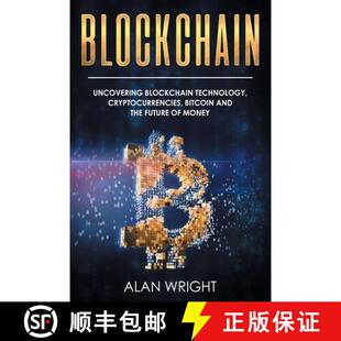 【3-4周达】Blockchain: Uncovering Blockchain Technology, Cryptocurrencies, Bitcoin and the Future of ... [9781914513046]