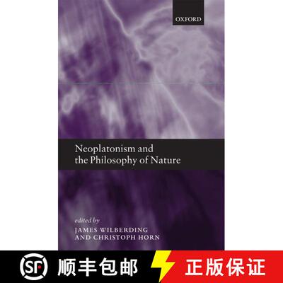 【3-4周达】Neoplatonism and the Philosophy of Nature [9780199693719]