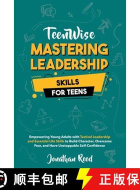 【3-4周达】Mastering Leadership Skills for Teens: Empowering Young Adults with Tactical Leadership an... [9781963522099]