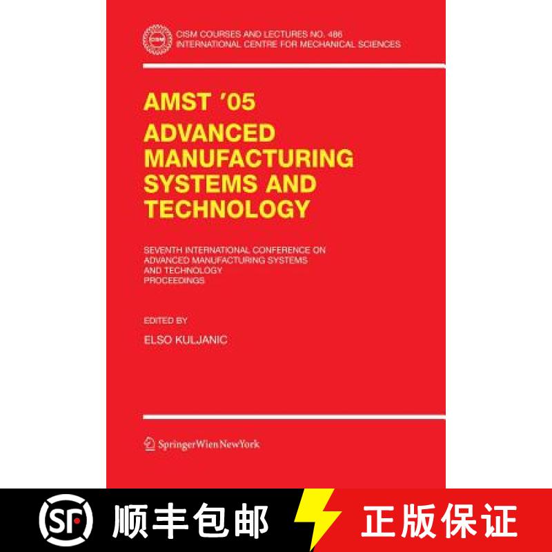 【3-4周达】AMST'05 Advanced Manufacturing Systems and Technology : Proceedings of the Seventh Interna... [9783211265376]