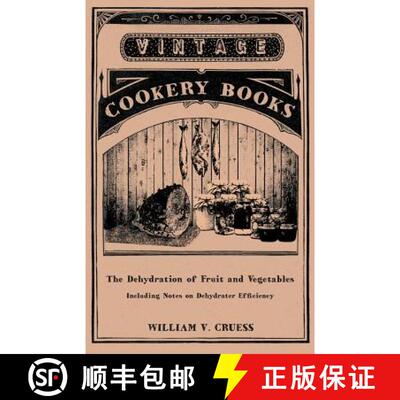【3-4周达】The Dehydration of Fruit and Vegetables - Including Notes on Dehydrater Efficiency [9781447464303]