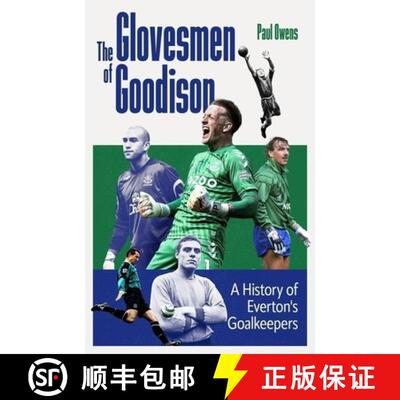 【3-4周达】精装 The Glovesmen of Goodison: A History of Everton's Goalkeepers [9781836801641]