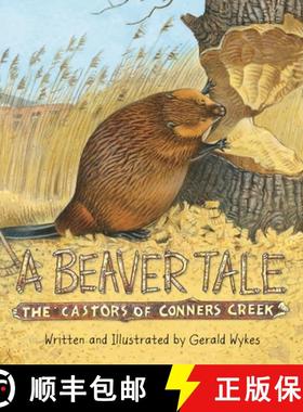 【3-4周达】A Beaver Tale: The Castors of Conners Creek [9780814341810]
