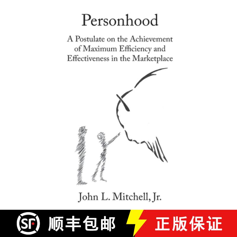 【3-4周达】Personhood - A Postulate on the Achievement of Maximum Efficiency and Effectiveness in the... [9781952269011]