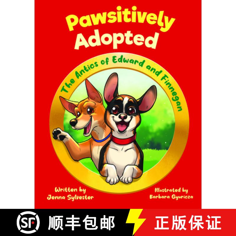 【3-4周达】Pawsitively Adopted: The Antics of Edward and Finnegan [9781964934358]