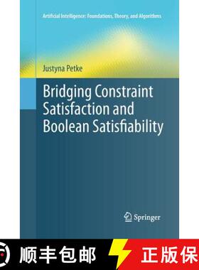 【3-4周达】Bridging Constraint Satisfaction and Boolean Satisfiability [9783319373645]