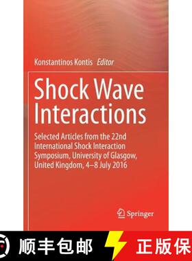 【3-4周达】Shock Wave Interactions: Selected Articles from the 22nd International Shock Interaction S... [9783319731797]