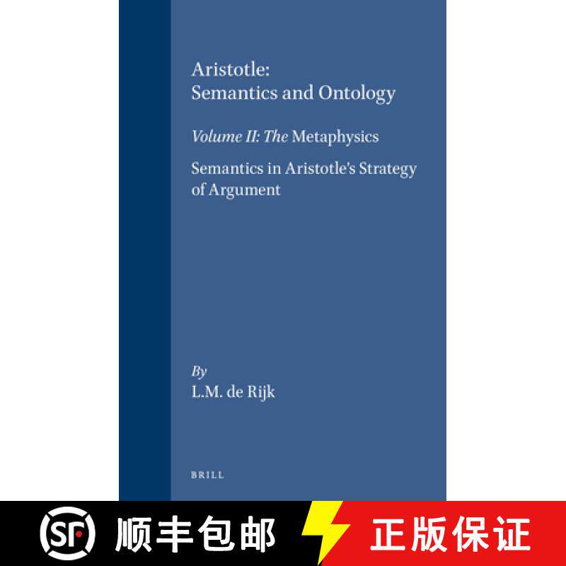 预订 Aristotle: Semantics and Ontology: Volume II: The Metaphysics. Semantics in Aristotle's Strategy... [9789004124677]