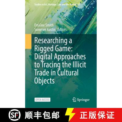 【3-4周达】精装 Researching a Rigged Game: Digital Approaches to Tracing the Illicit Trade in Cultura... [9783032020130]