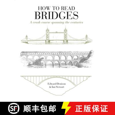 【3-4周达】How to Read Bridges: A Crash Course Spanning the Centuries [9781912217311]
