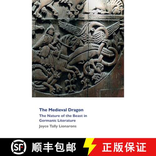 【3-4周达】The Medieval Dragon : The Nature of the Beast in Germanic Literature [9781860571602]
