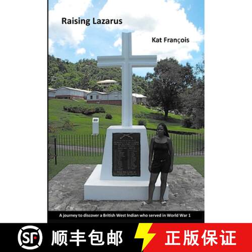 【3-4周达】Raising Lazarus: A Journey to Discover a British West Indian who Served in World War 1 [9781915660336]