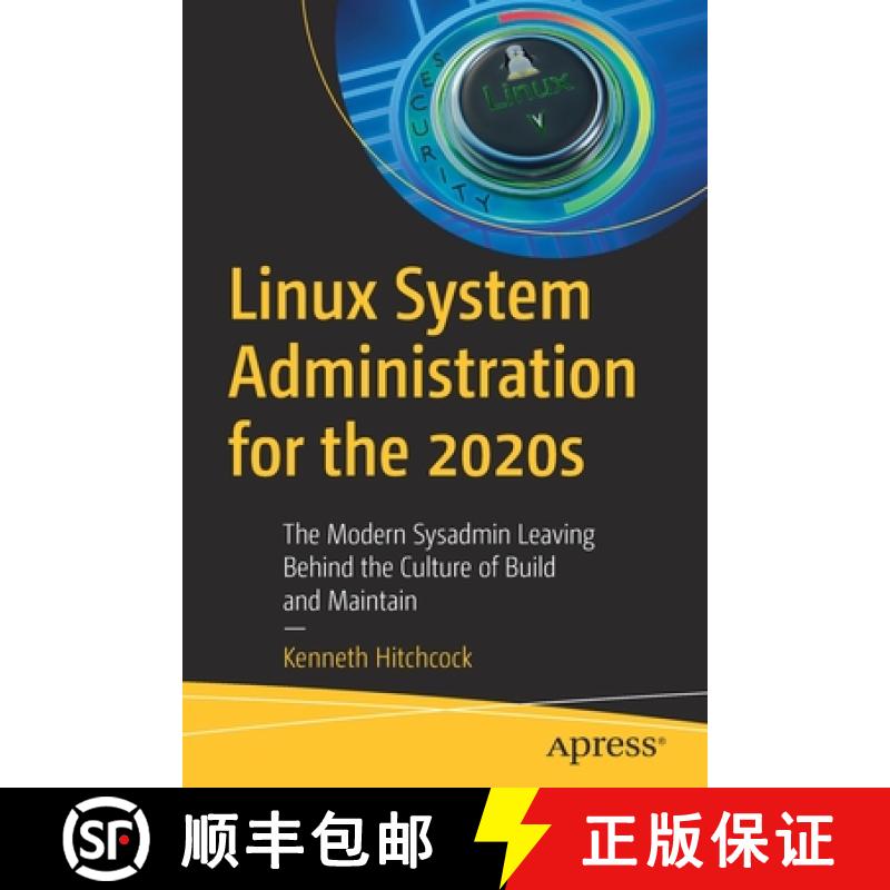 【4周达】Linux System Administration for the 2020s : The Modern Sysadmin Leaving Behind the Culture o... [9781484279830]