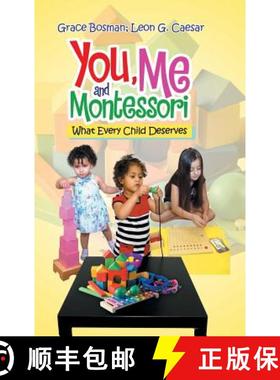 【3-4周达】You, Me and Montessori: What Every Child Deserves [9781543751857]