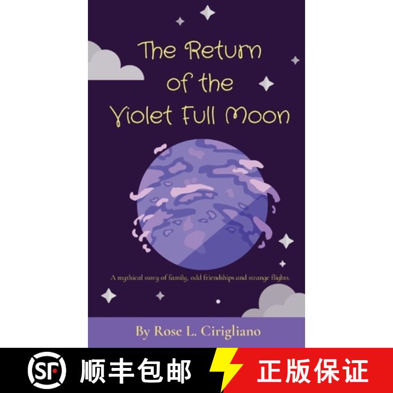 【3-4周达】The Return of the Violet Full Moon: A mythical story of family, odd friendships and strang... [9780578849867]