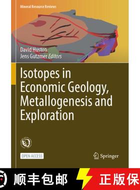 【3-4周达】Isotopes in Economic Geology, Metallogenesis and Exploration [9783031278990]