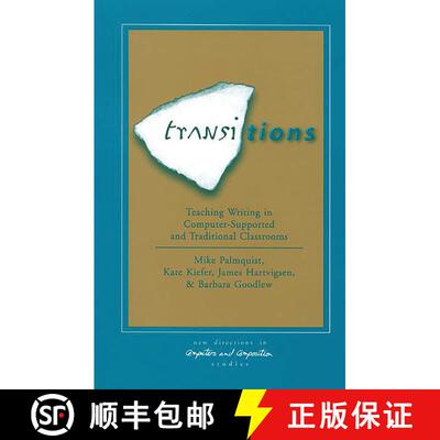 【3-4周达】精装 Transitions: Teaching Writing in Computer-Supported and Traditional Classrooms [9781567503524]