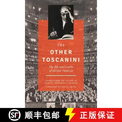 【3-4周达】精装 The Other Toscanini, Volume 13: The Life and Works of Héctor Panizza [9781574417746]