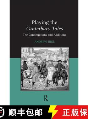 【3-4周达】Playing the Canterbury Tales : The Continuations and Additions [9781409427285]
