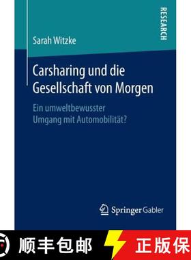 【3-4周达】Carsharing und die Gesellschaft von Morgen : Ein umweltbewusster Umgang mit Automobilität? [9783658118402]