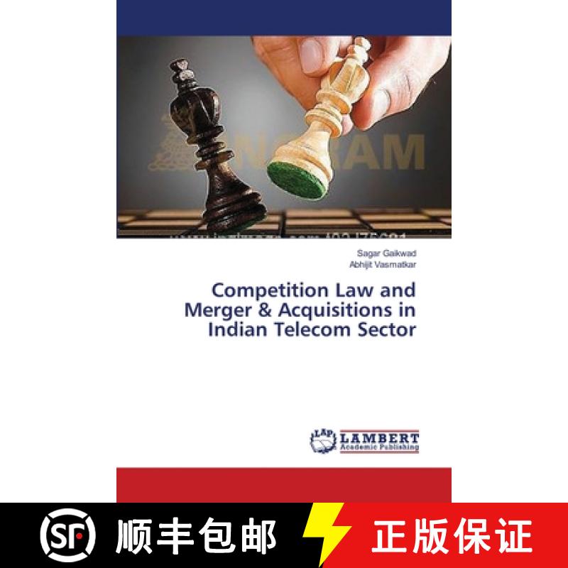 预订 Competition Law and Merger & Acquisitions in Indian Telecom Sector [9783659499883]