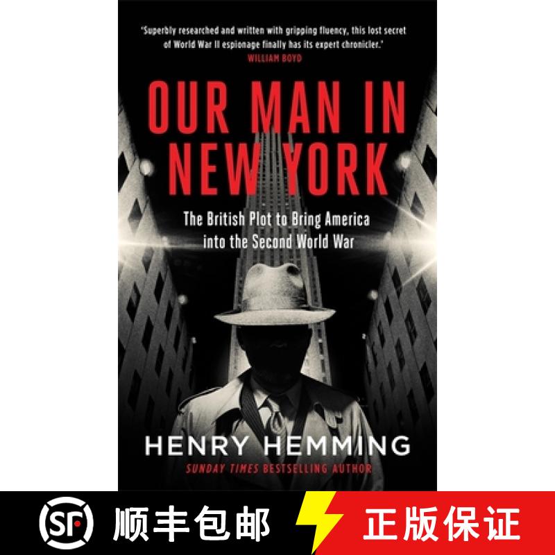 【3-4周达】Our Man in New York: The British Plot to Bring America into the Second World War [9781787474840]