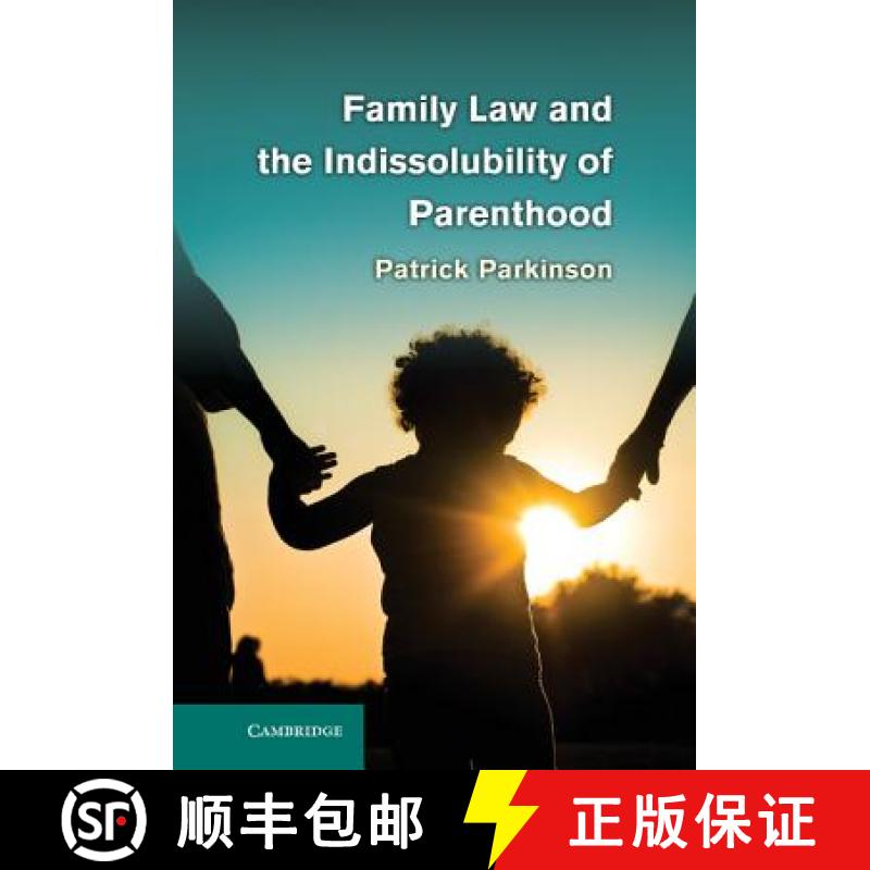 【3-4周达】Family Law and the Indissolubility of Parenthood [9780521116107]