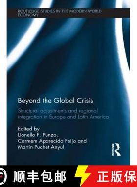 【3-4周达】Beyond the Global Crisis : Structural Adjustments and Regional Integration in Europe and L... [9780415508476]