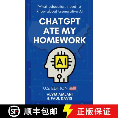 【3-4周达】CHATGPT ATE MY HOMEWORK: What Educators Need to Know about Generative AI. U.S. Edition [9781738043699]