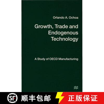 【3-4周达】Growth, Trade and Endogenous Technology : A Study of OECD Manufacturing [9780312158453]