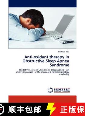 预订 Anti-oxidant therapy in Obstructive Sleep Apnea Syndrome [9783848489596]