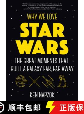 【3-4周达】Why We Love Star Wars: The Great Moments That Built a Galaxy Far, Far Away (History & Crit... [9781642500004]