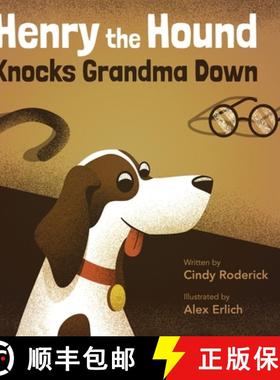 预订 Henry the Hound Knocks Grandma Down [9781646103393]